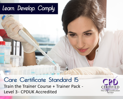 Care Certificate Standard 15 - Train the Trainer Course + Trainer Pack