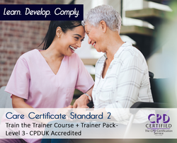 Care Certificate Standard 2 - Train the Trainer Course + Trainer Pack - CPDUK Accredited - The Mandatory Training Group UK -