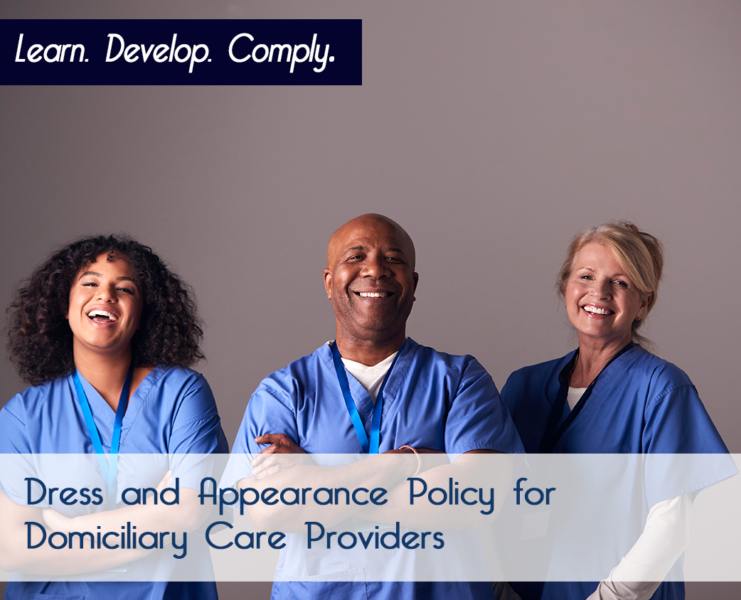 Dress and Appearance Policy for Domiciliary Care Providers