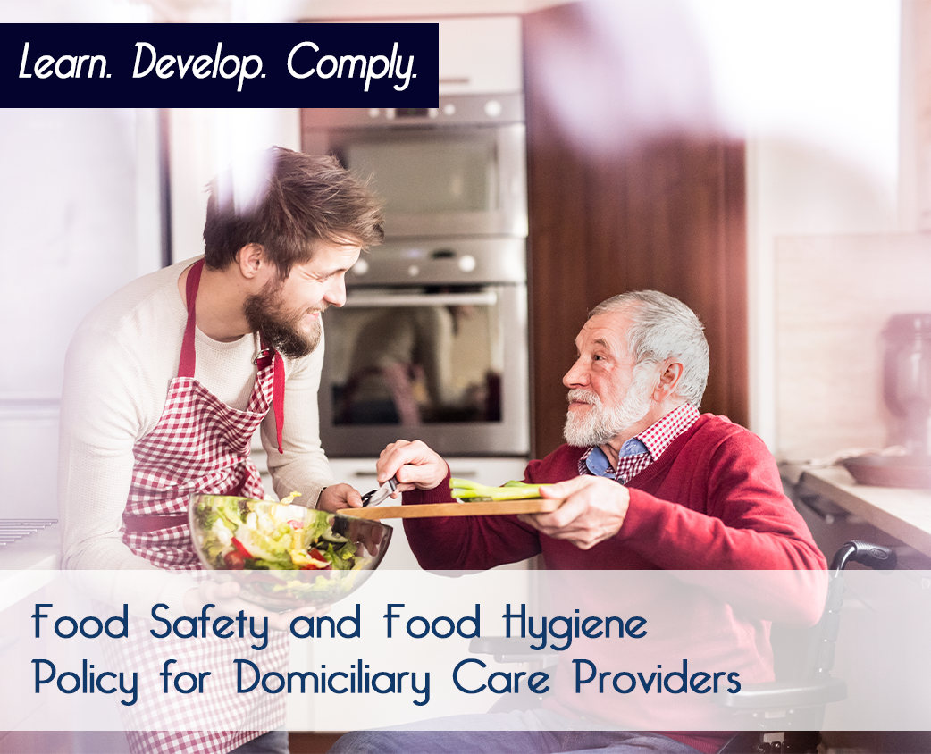 Food Safety and Food Hygiene Policy for Domiciliary Care Providers