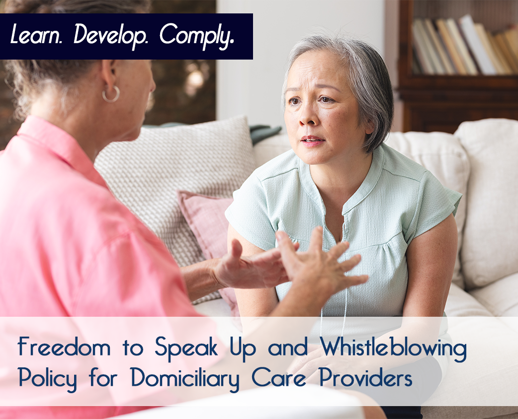 Freedom to Speak Up and Whistleblowing Policy for Domiciliary Care Providers