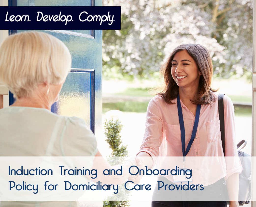 Induction Training and Onboarding Policy for Domiciliary Care Providers