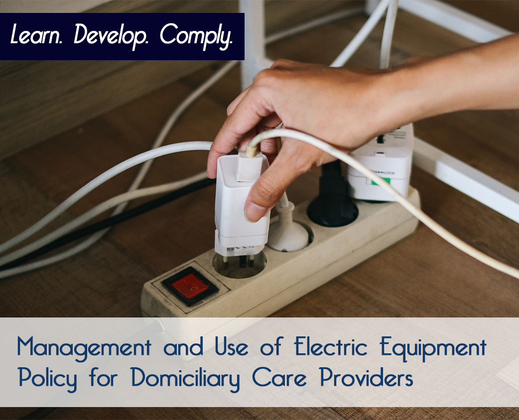 Management and Use of Electric Equipment Policy for Domiciliary Care Providers