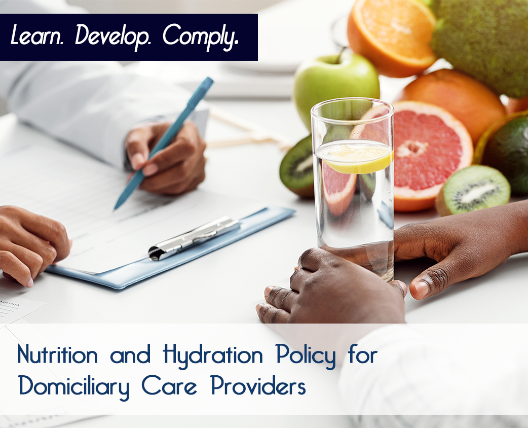 Nutrition and Hydration Policy for Domiciliary Care Providers