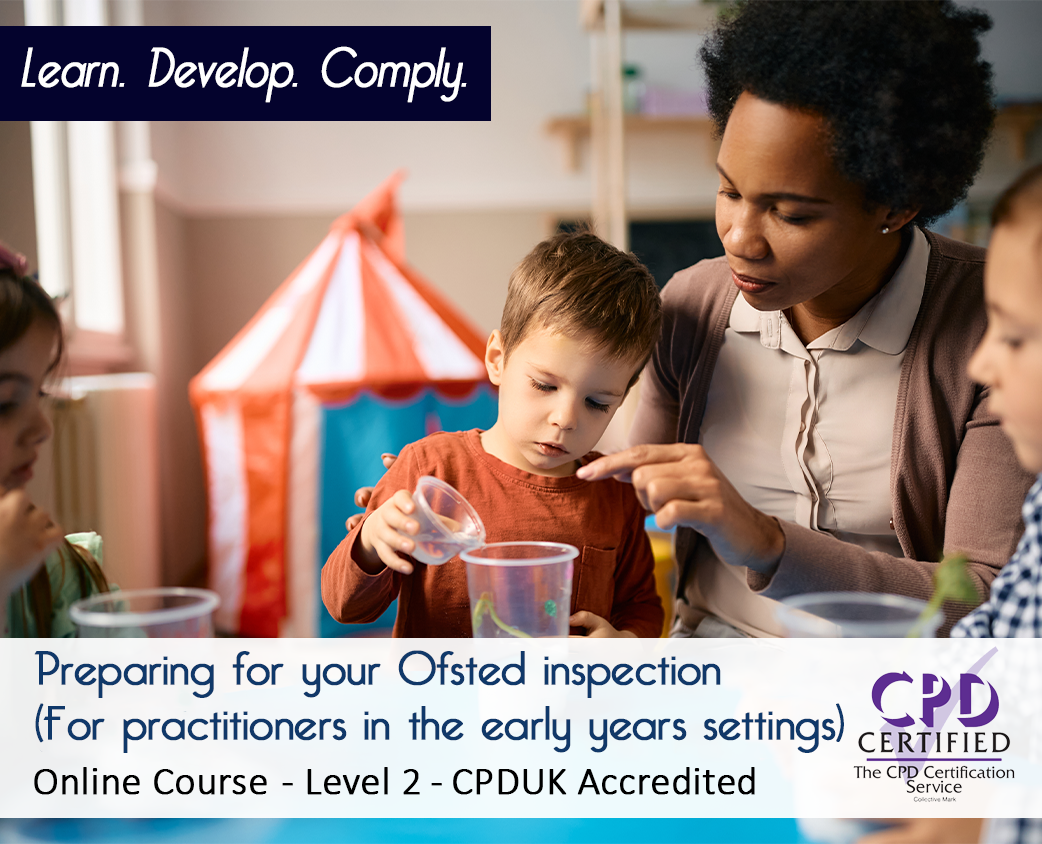 Preparing for your Ofsted inspection (For practitioners in the early years settings) - Level 2