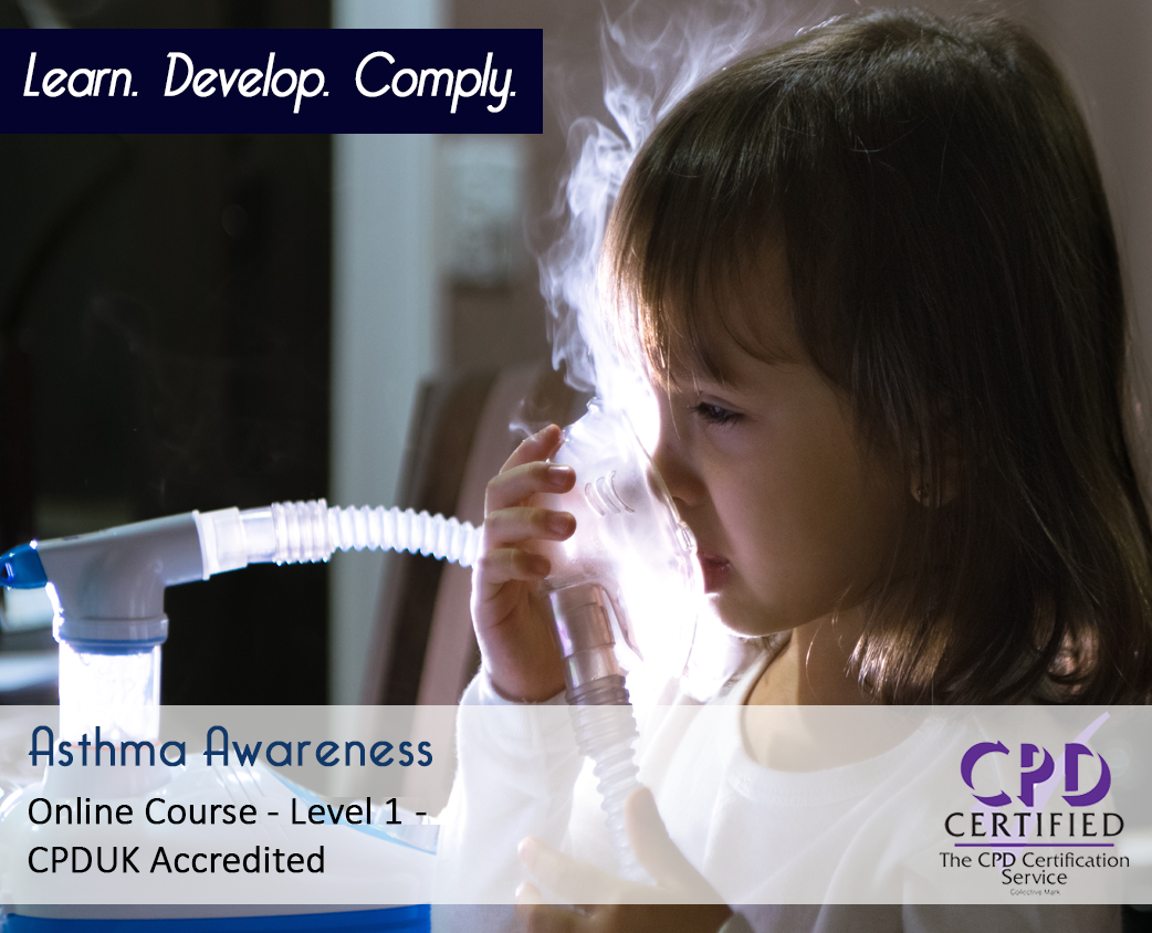 Asthma Awareness – E-Learning Course – Level 1 - CPDUK Accredited
