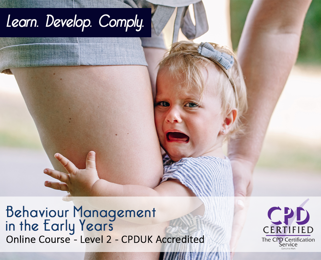 Behaviour Management in the Early Years - Level 2 - Online CPDUK Course