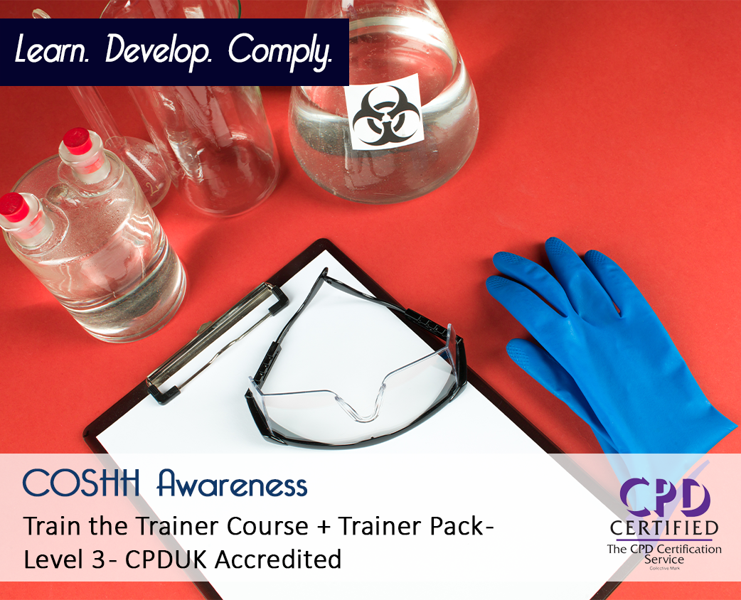 COSHH Awareness - Train the Trainer Course + Trainer Pack – CPDUK Accredited