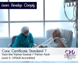 Care Certificate 7 - Train the trainer + Trainer pack - CPDUK Accredited - The Mandatory Training Group UK -