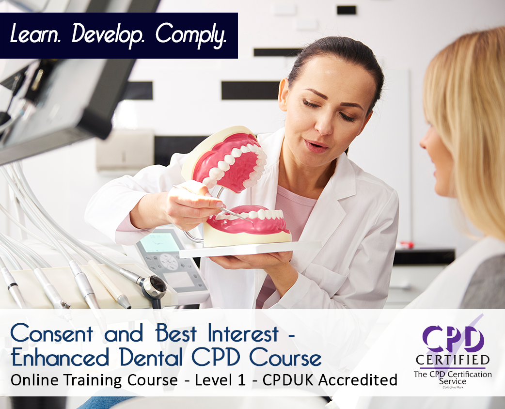 Consent and Best Interest - Enhanced Dental CPD Course