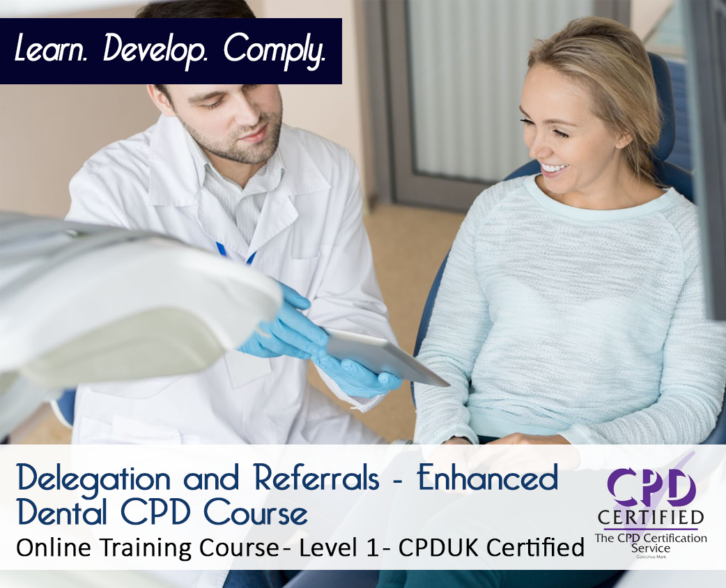 Delegation and Referrals - Enhanced Dental CPD Course  - Level 1