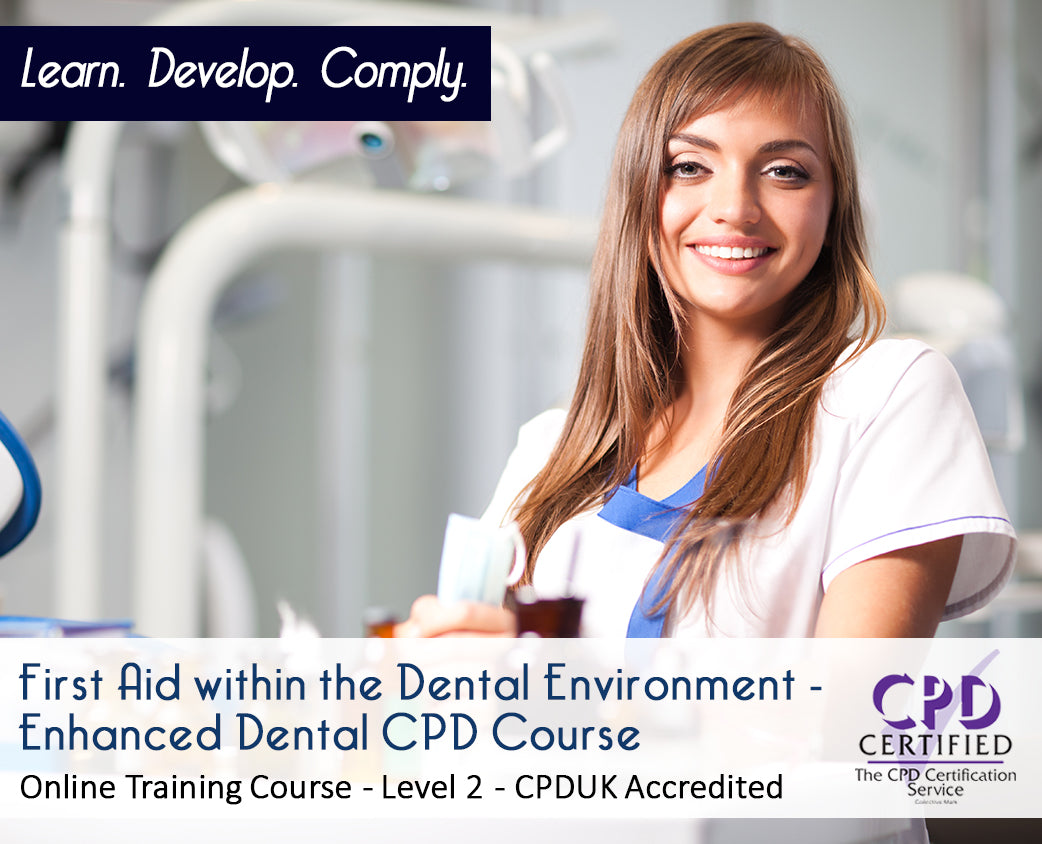 First Aid within the Dental Environment - Enhanced Dental CPD Course
