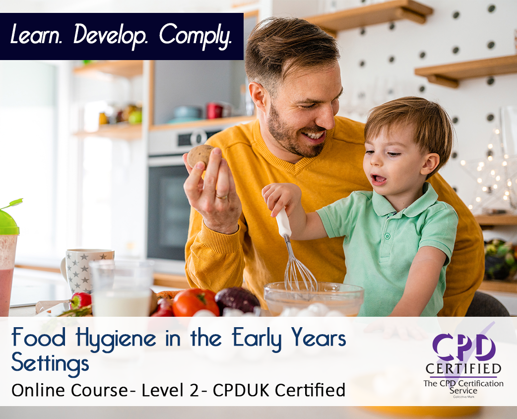 Food Hygiene in the Early Years Settings – Level 2 – CPDUK Accredited