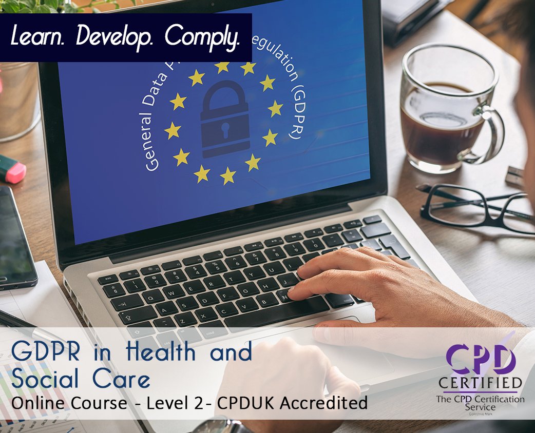 GDPR in Health and Social Care – Online Course – CPD Accredited