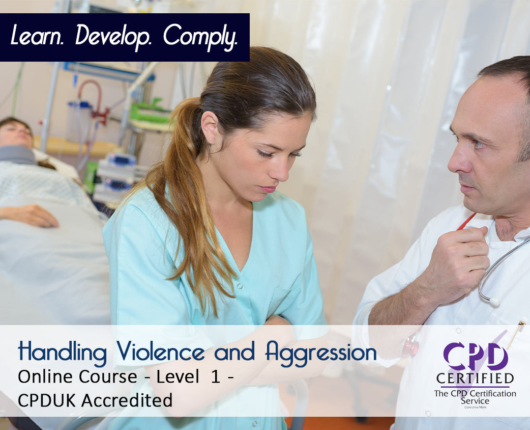 Handling Violence and Aggression - Online Course - CPDUK Accredited