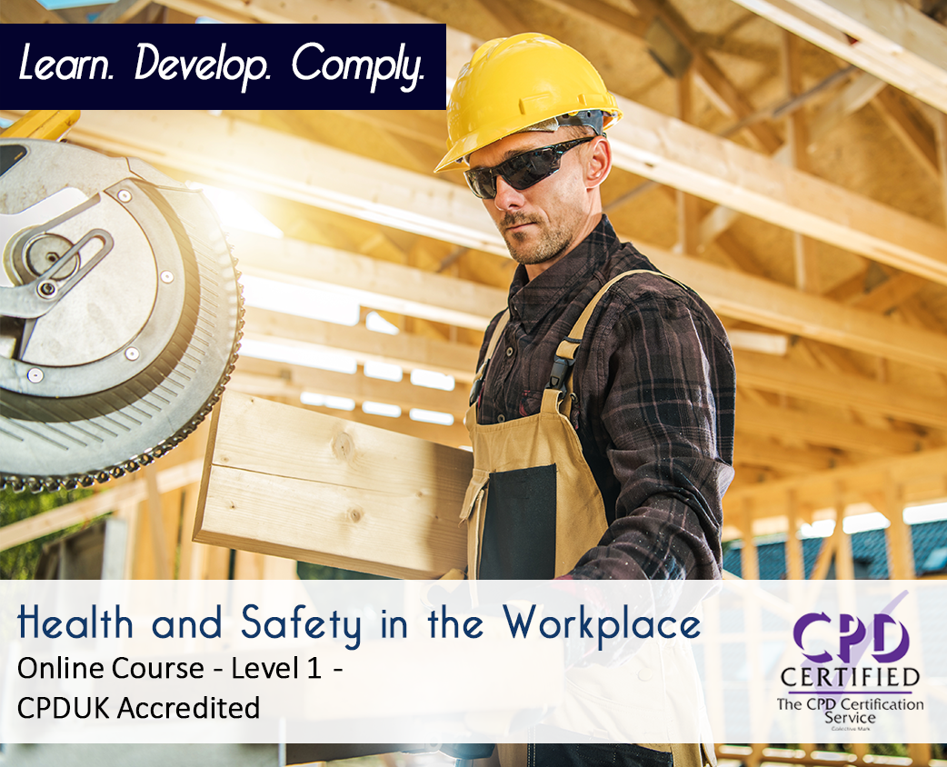 Health and Safety in the Workplace - Level 1 - Online Training Course - CPDUK Certified