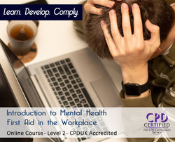 Introduction to Mental Health First Aid in the Workplace - Level 2 - CPDUK Certified
