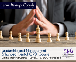 Leadership and Management - Enhanced Dental CPD Course - Online Training Course - The Mandatory Training Group UK -