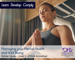 Managing your Mental Health and Well Being - Online Training Course - The Mandatory Training Group UK -