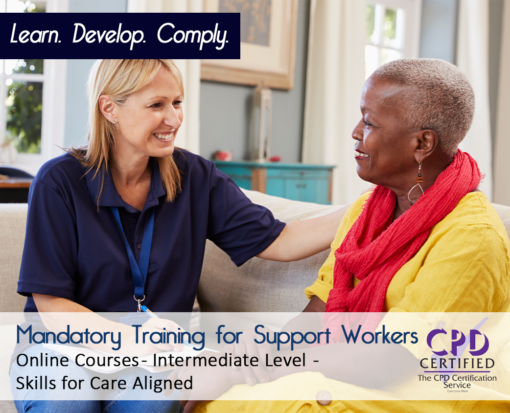 Mandatory Training for Support Workers - Skills for Care Aligned