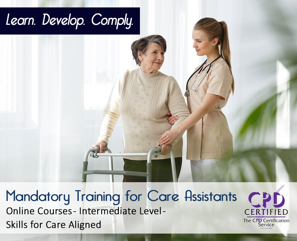 Mandatory Training for Care Assistants - Skills for Care Aligned