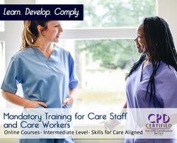 Mandatory Training for Care Staff and Care Workers - Skills for Care Aligned - The Mandatory Training Group UK -