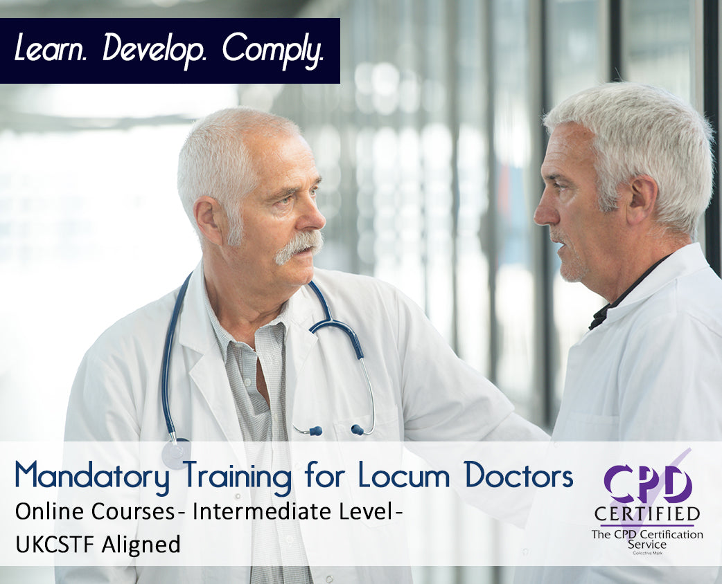 Mandatory Training for Locum Doctors - Online Courses - UKCSTF Aligned