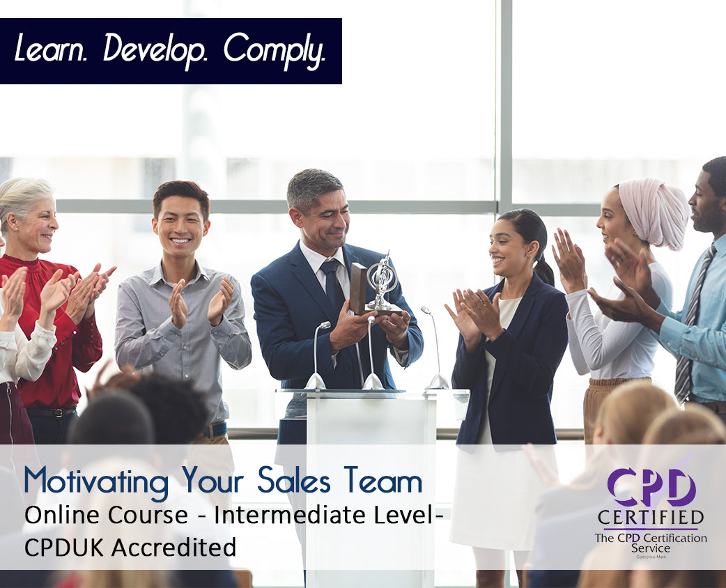 Motivating Your Sales Team – E-Learning Course – CPDUK Accredited