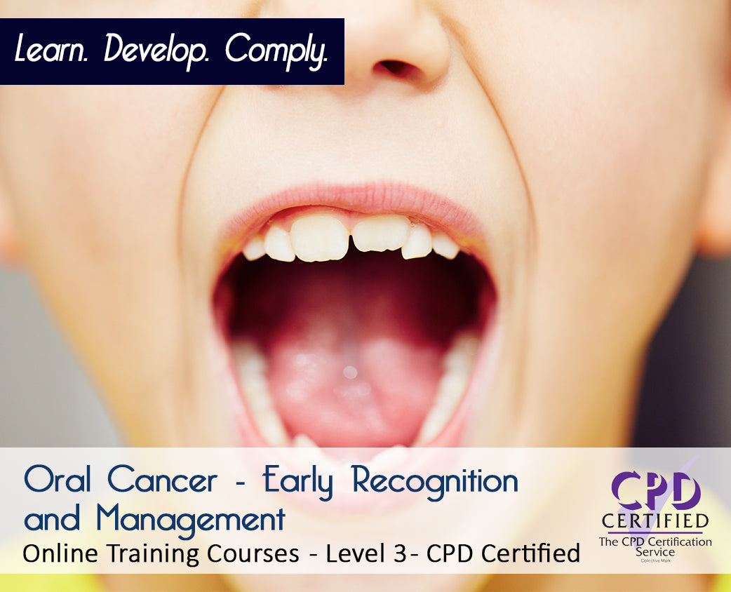 Oral Cancer - Early Recognition and Management - Online CPD Course