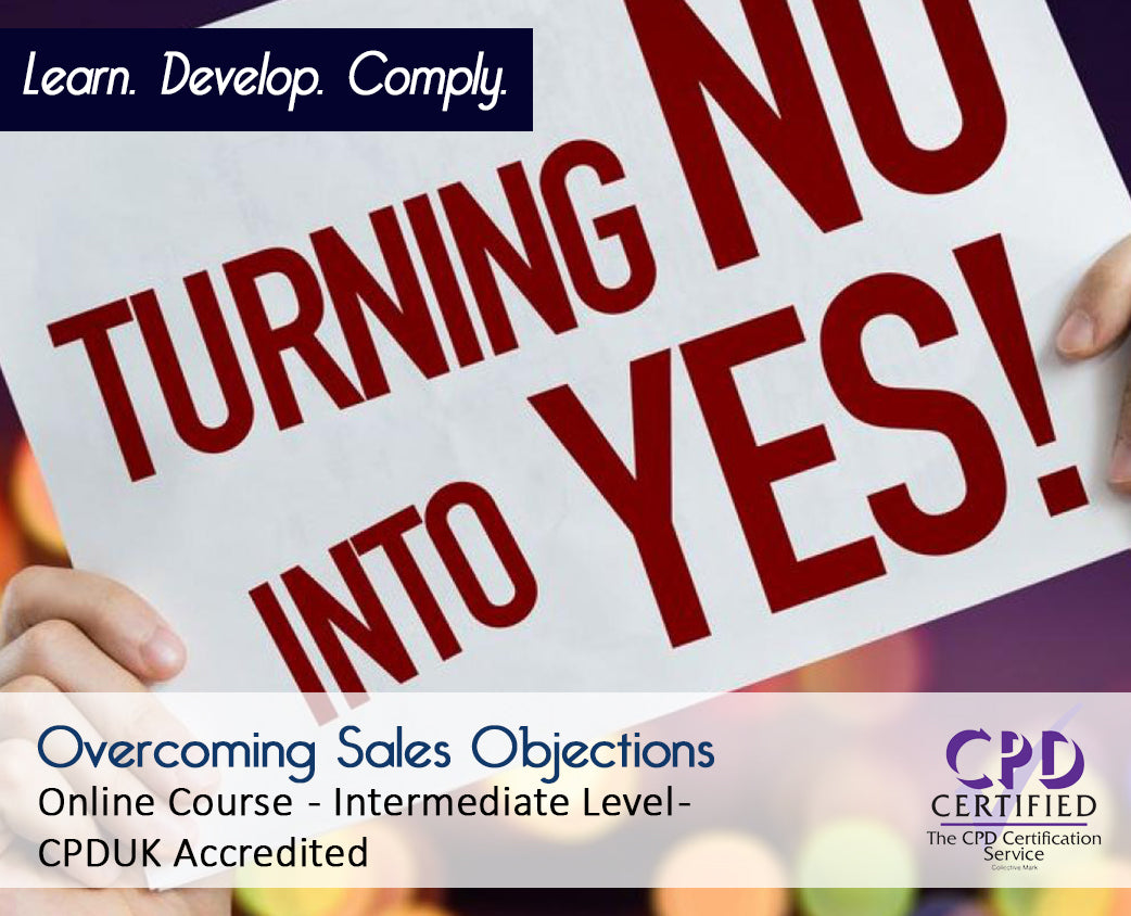 Overcoming Sales Objections – E-Learning Course – CPDUK Certified