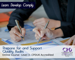 Prepare for and Support Quality Audits - Level 3 - Online Training Course - CPD Accredited - The Mandatory Training Group UK -