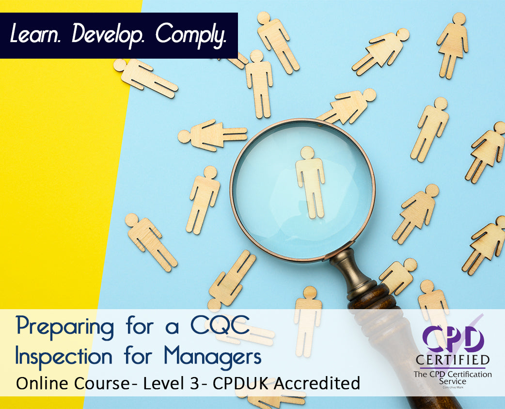 Preparing for a CQC Inspection for Managers - Online Course - Level 3