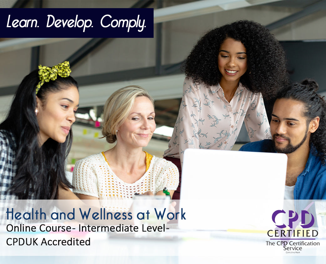 Health and Wellness at Work - Online Course - CPDUK Accredited