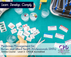 Medicines Management for Nurses and Allied Health Professionals (AHPs) - Online Training Course - The Mandatory Training Group UK - 