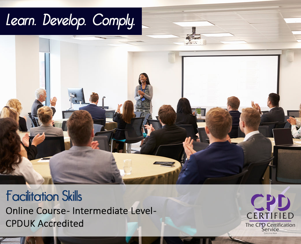 Facilitation Skills - Online Training Course - CPDUK Accredited