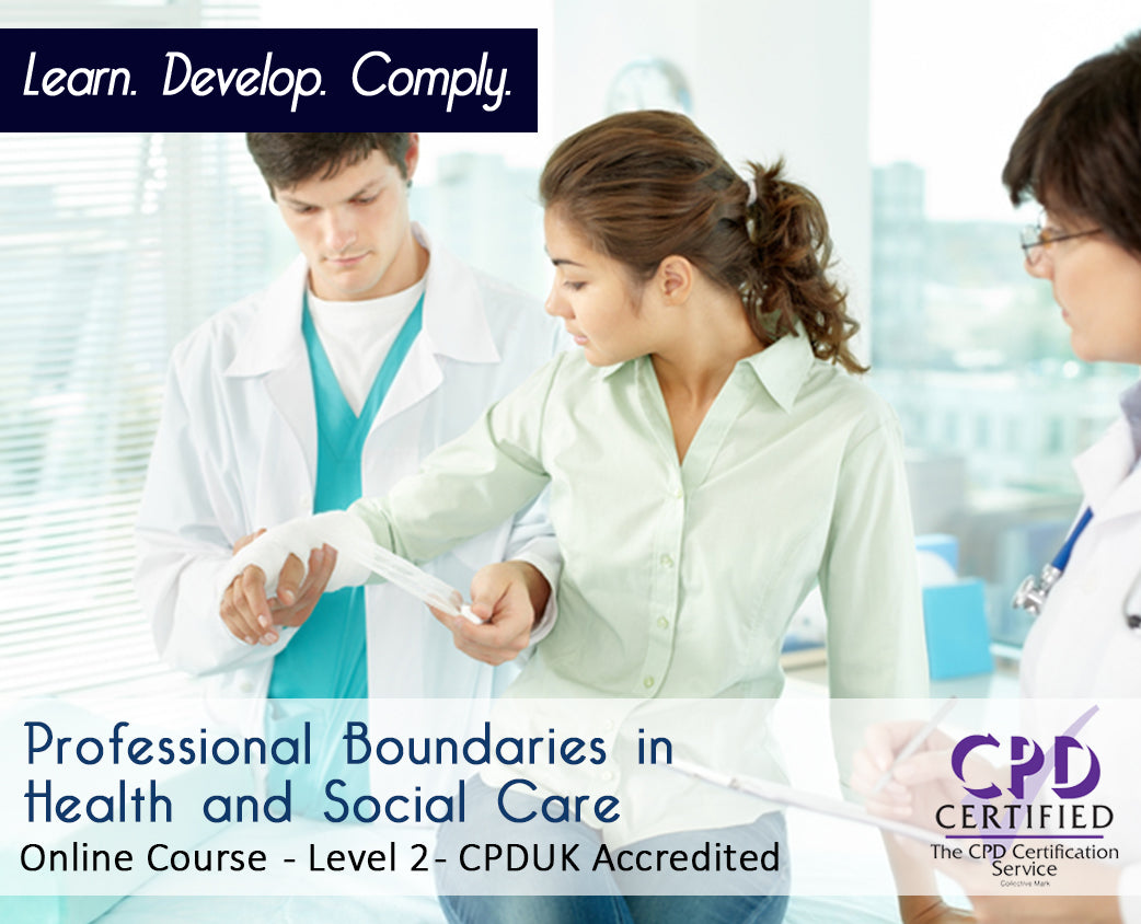 Professional Boundaries in Health and Social Care - Level 2 - CPDUK Accredited