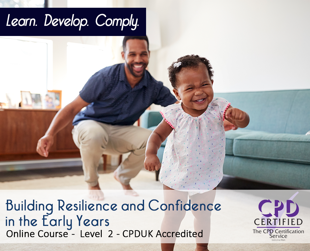 Building Resilience and Confidence in the Early Years - Level 2 - CPDUK