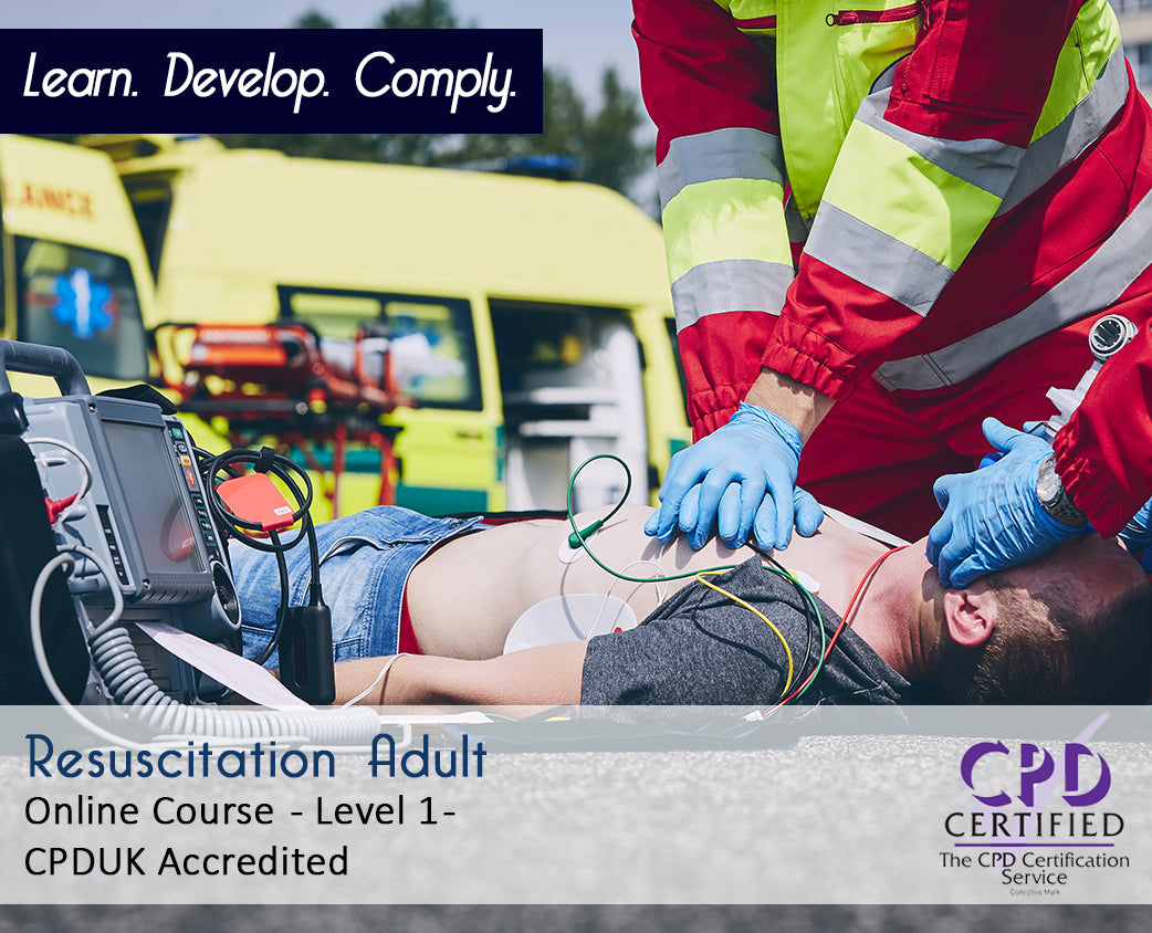 Resuscitation Adult - Level 1 - E-Learning Course - CPDUK Accredited