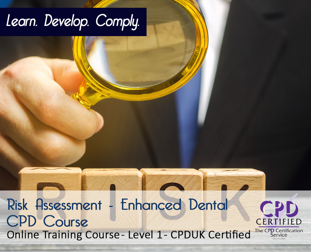 Risk Assessment - Enhanced Dental CPD Course