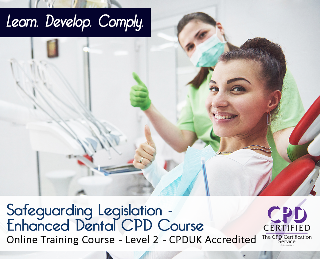 Safeguarding Legislation - Enhanced Dental CPD Course - Level 2