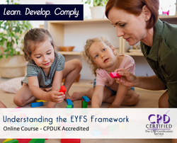 Understanding the EYFS Framework - Online Training Course - CPD Accredited - The Mandatory Training Group UK -