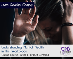 Understanding Mental Health in the Workplace - CPDUK Accredited - The Mandatory Training Group UK -