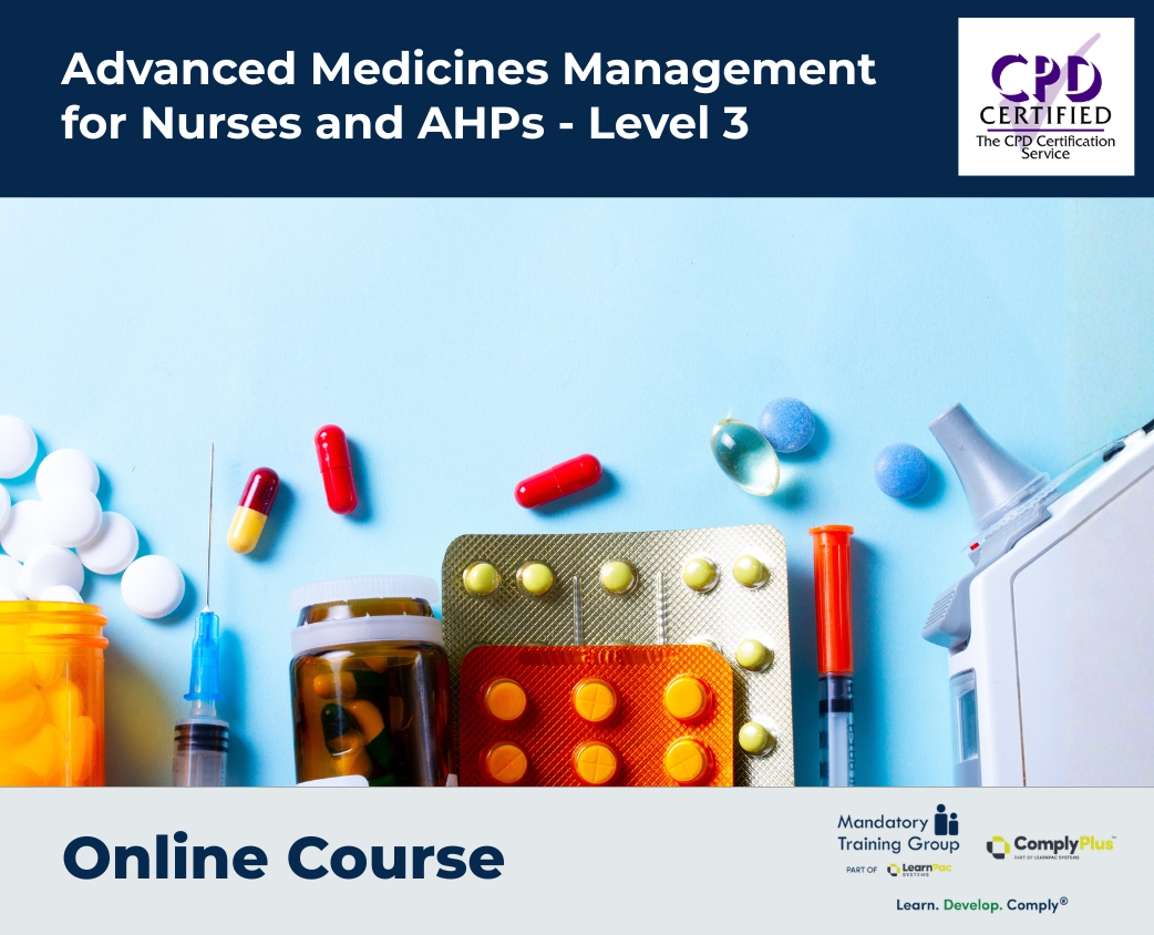Advanced Medicines Management for Nurses and AHPs - Level 3