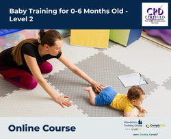 Baby Training for 0-6 Months Old - Level 2 - E-Learning Course - ComplyPlus™ LMS - The Mandatory Training Group UK -