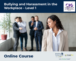 Bullying and Harassment in the Workplace - Level 1 - e-learning Course - ComplyPlus™ LMS - The Mandatory Training Group UK -