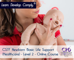 CSTF Newborn Basic Life Support - Level 2 - Online Course - ComplyPlus LMS™ - The Mandatory Training Group UK -