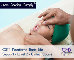 CSTF Paediatric Basic Life Support - Level 2 - Online Course - ComplyPlus LMS™ - The Mandatory Training Group UK -