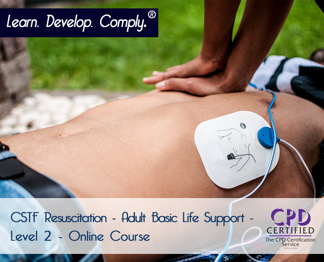CSTF Resuscitation - Adult Basic Life Support - Level 2 - ComplyPlus LMS™ - The Mandatory Training Group UK -