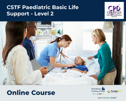 CSTF Paediatric Basic Life Support - Level 2 - e-learning Course - ComplyPlus™ LMS - The Mandatory Training Group UK -