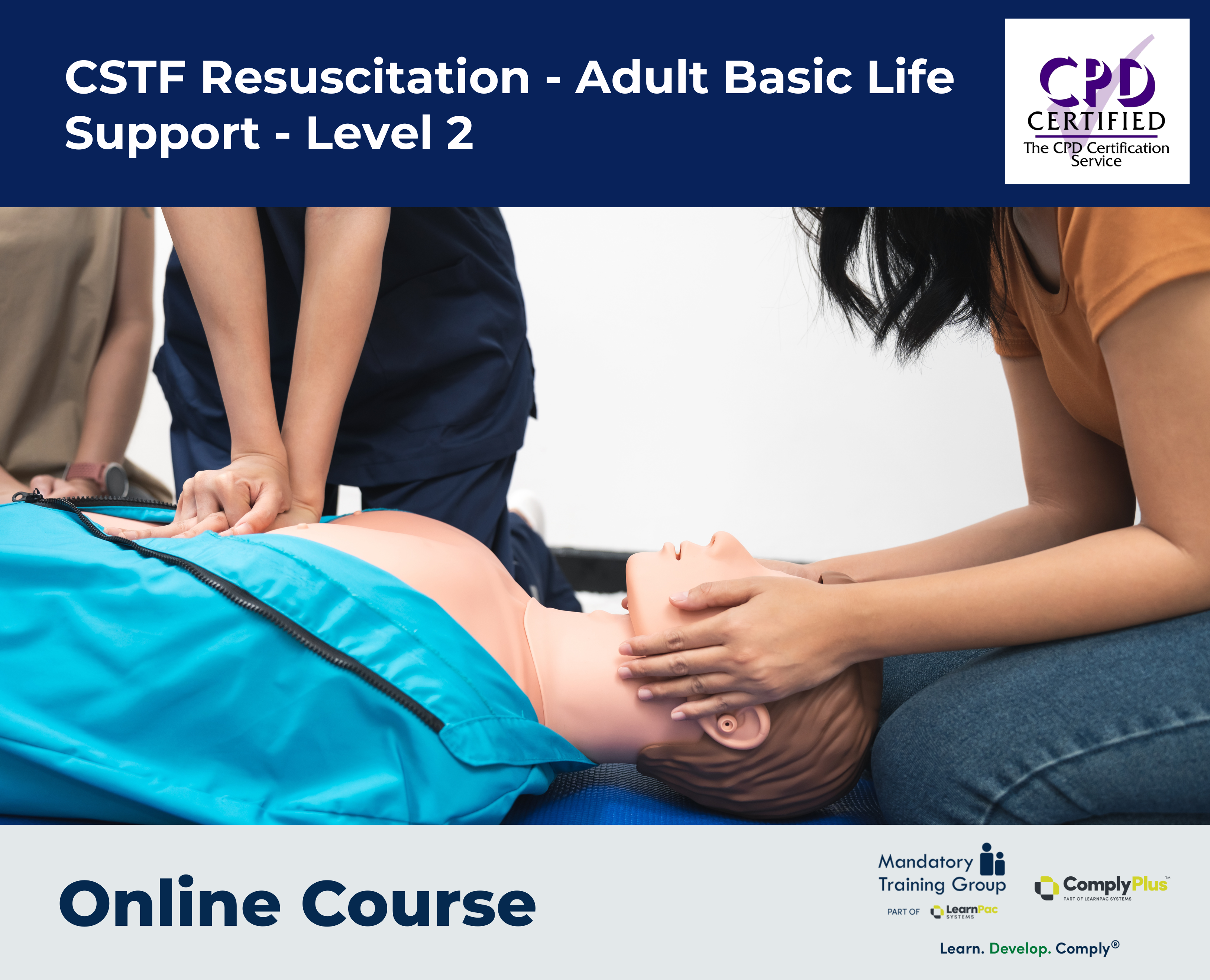CSTF Resuscitation - Adult Basic Life Support - Level 2 - E-Learning Course - ComplyPlus™ LMS - The Mandatory Training Group UK -
